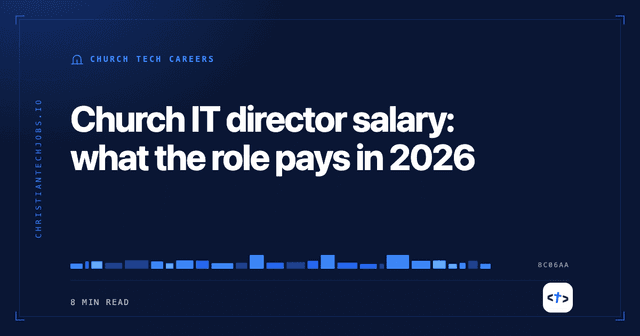 Church IT director salary: what the role pays in 2026