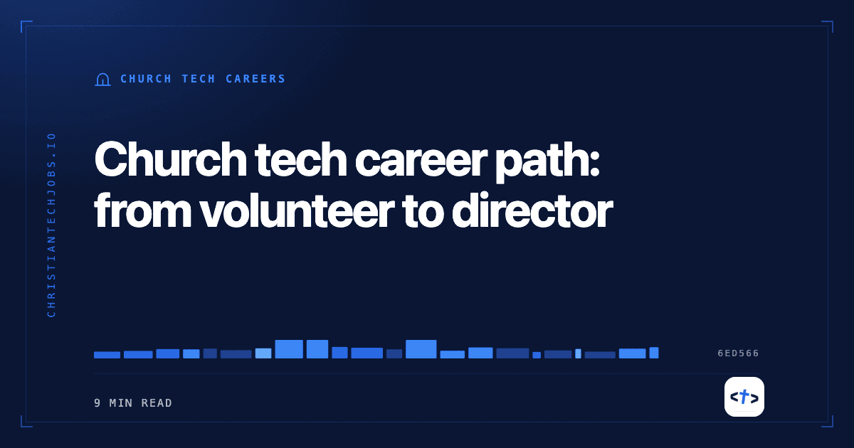 Church tech career path: from volunteer to director