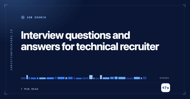 Interview questions and answers for technical recruiters